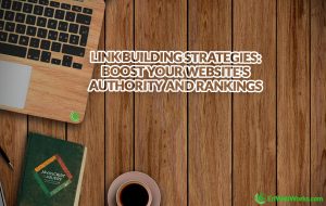 Effective Link Building Strategies for Improved Website Authority